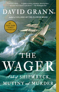 The Wager: A Tale of Shipwreck, Mutiny and Murder - Ingram
