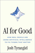 AI for Good: How Real People Are Using Artificial Intelligence to Fix Things That Matter - Ingram