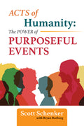 Acts of Humanity: The Power of Purposeful Events