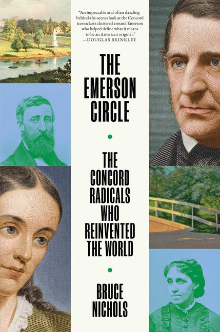 The Emerson Circle: The Concord Radicals Who Reinvented the World - Ingram