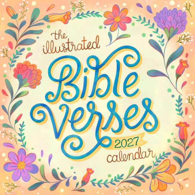 The Illustrated Bible Verses Wall Calendar 2027: Timeless Wise Words of the Bible