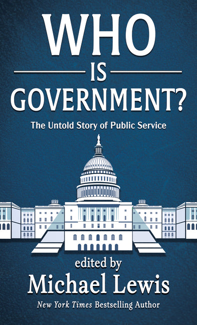 Who Is Government?: The Untold Story of Public Service - Ingram
