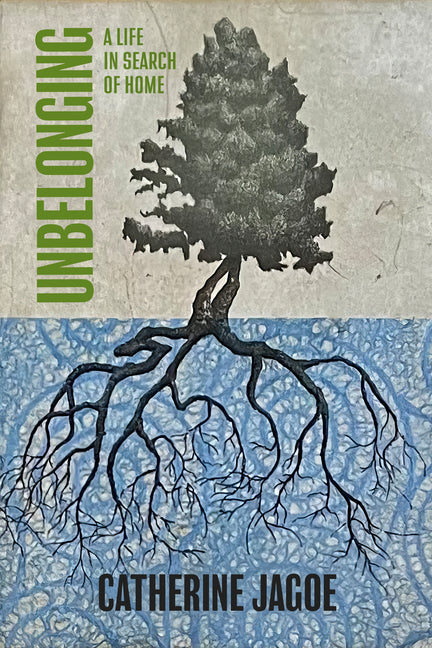 Unbelonging: A Life in Search of Home
