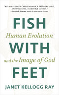 Fish with Feet: Human Evolution and the Image of God