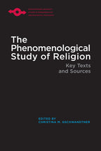 The Phenomenological Study of Religion: Key Texts and Sources