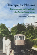 Therapeutic Natures: Environment and Health in the Soviet Sanatorium