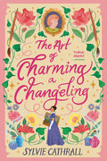 The Art of Charming a Changeling