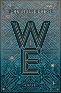 We: A YA Dystopian Novel by the Author of a Winter's Promise