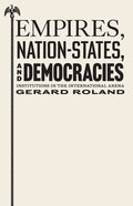 Empires, Nation-States, and Democracies: Institutions in the International Arena