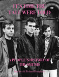It's Time the Tale Were Told: A People's History of the Smiths