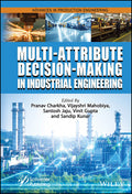 Multi-Attribute Decision-Making in Industrial Engineering