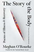 The Story of the Body: Poems of Illness & Recovery