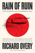 Rain of Ruin: Tokyo, Hiroshima, and the Surrender of Japan - Ingram