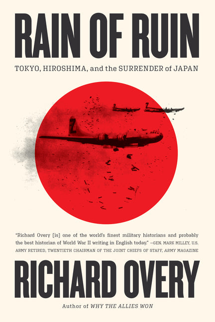 Rain of Ruin: Tokyo, Hiroshima, and the Surrender of Japan - Ingram
