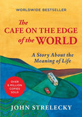 The Cafe on the Edge of the World: A Story about the Meaning of Life - Ingram